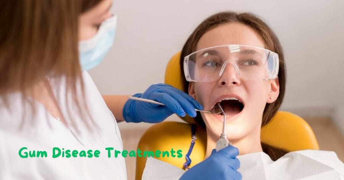 10 Effective Gum Disease Treatments For Optimal Oral Health