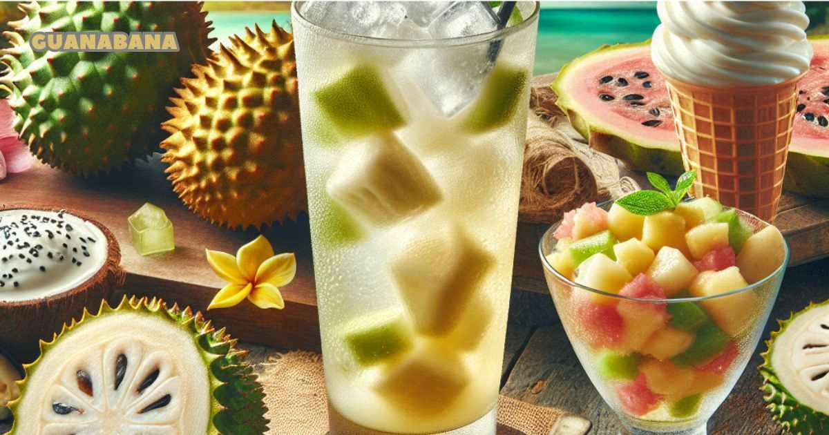 Guanabana: A Tropical Delight with Health Benefits