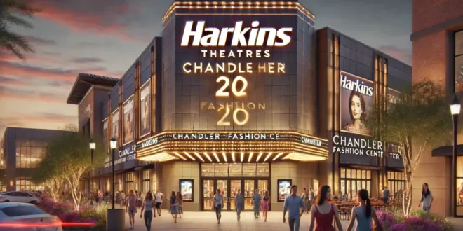 Harkins Theatres Chandler Fashion 20: A Comprehensive Guide