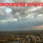 The Ultimate Guide to Melbourne Weather: What You Need to Know
